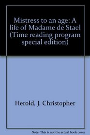 Mistress to an age: A life of Madame de Stael (Time reading program special edition)