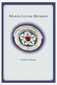 Martin Luther: Reformer
