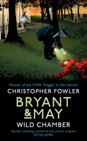 Wild Chamber (Bryant & May: Peculiar Crimes Unit, Bk 14) (Large Print)