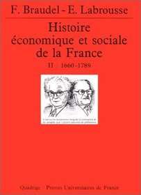 Histoire conomique et sociale de la France, tome 2 : 1660-1789