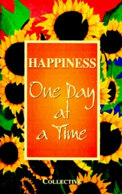 Happiness: One Day at a Time (One Day at a Time Series)