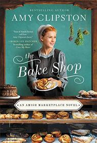 The Bake Shop (Amish Marketplace, Bk 1)