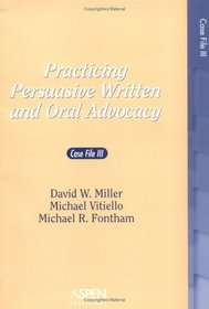 Practicing Persuasive Written And Oral Advocacy: Case File 3