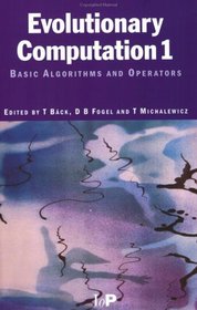 Evolutionary Computation 1: Basic Algorithms and Operators (Evolutionary Computation)