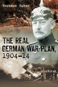 The Real German War Plan, 1904-14