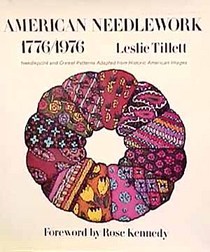 American Needlework, 1776-1976: Needlepoint and Crewel Patterns Adapted from Historic American Images