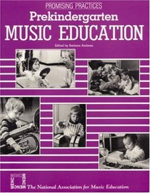 Promising Practices: Prekindergarten Music Education (Promising Practices Series)