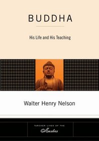 Buddha: His Life and His Teaching (Tarcher Lives of the Masters)