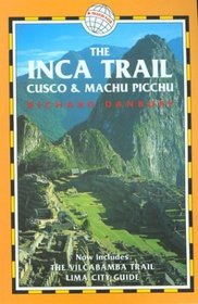 The Inca Trail, Cusco  Machu Picchu, 2nd: Includes The Vilcabamba Trail and Lima City Guide