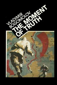 Moment of Truth a Novel and Two Stories