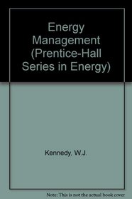 Energy Management (Prentice-Hall Series in Energy)