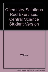 Solutions to the Red Exercises for Chemistry: Central Science Student Version