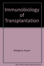 The Immunobiology of Transplantation (Foundations of Immunology Series)