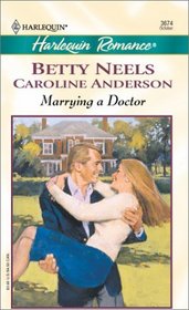 Marrying a Doctor (Harlequin Romance, No 3674)