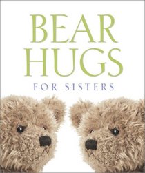 Bear Hugs for Sisters (MINIATURE EDITION)