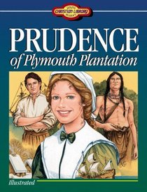 Prudence of Plymouth Plantation (Young Christian Library Reader's)