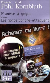 Planete a gogos (The Space Merchants) (Space Merchants, Bk 1) (French Edition)