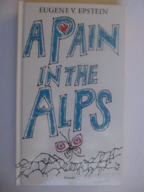 A pain in the Alps: Scintillating stories of life in Switzerland