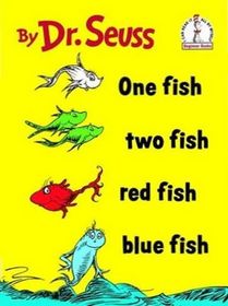 One Fish, two fish, red fish, blue fish