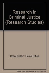 Research in Criminal Justice (Research Studies)