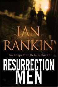Resurrection Men (Inspector Rebus, Bk 13)