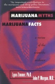 Marijuana Myths, Marijuana Facts: A Review Of The Scientific Evidence