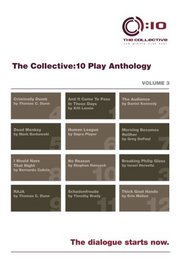 The Collective:10 Play Anthology, Volume 3: 12 original short plays