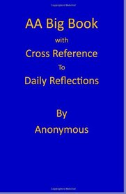 AA Big Book: Daily Reflections Cross Reference annotation (Understanding the AA Big Book) (Volume 3)