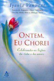 ONTEM , EU CHOREI - PORTUGUES BRASIL