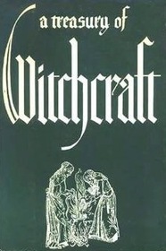 a Treasury of Witchcraft