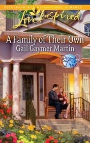 A Family of Their Own (Dreams Come True, Bk 2) (Love Inspired, No 658)