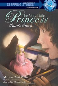The Very Little Princess: Rose's Story (A Stepping Stone Book(TM))