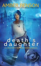 Death's Daughter (Calliope Reaper-Jones, Bk 1)