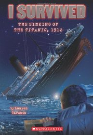 I Survived the Sinking of the Titanic, 1912  (I Survived, Bk 1)