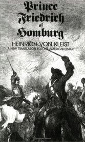 Prince Friedrich of Homburg: A Drama