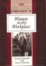 The Abc-Clio Companion to Women in the Workplace (ABC-Clio American History Companions)