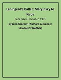 Leningrad's Ballet: Maryinsky to Kirov