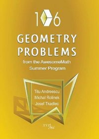 106 Geometry Problems from the Awesomemath Summer Program (Xyz Series)