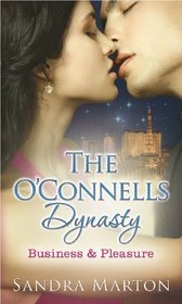 Business and Pleasure: WITH He Kept Her Up at Night... AND The Sicilian Will Make Her Surrender AND They'd Met Through Business... (O'Connell's Dynasty)