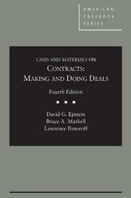 Cases and Materials on Contracts: Making and Doing Deals, 4th (American Casebook Series)