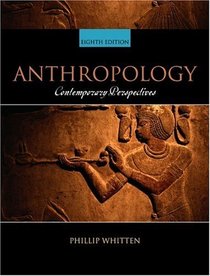 Anthropology: Contemporary Perspectives (8th Edition)