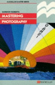 Mastering Photography (Palgrave Master S.)