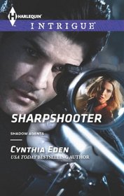 Sharpshooter (Shadow Agents, Bk 3)(Harlequin Intrigue, No 1437)