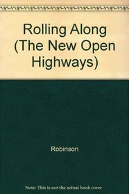 Rolling Along (The New Open Highways)