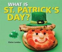 What Is St. Patrick's Day? (I Like Holidays!)