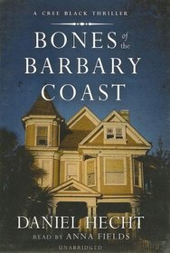 Bones of the Barbary Coast: A Cree Black Novel (Cree Black Thrillers)