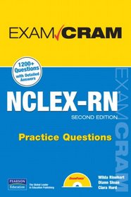 NCLEX-RN Practice Questions (2nd Edition) (Exam Cram)