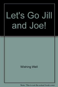 Let's Go, Jill and Joe!