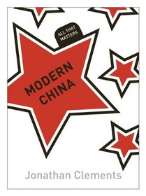 Modern China: All That Matters