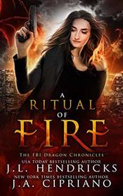 A Ritual of Fire (FBI Dragon Chronicles, Bk 1)